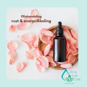 Oliebehandeling rust & overprikkeling